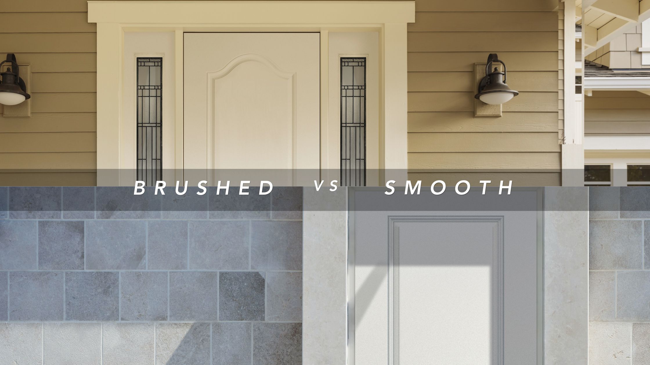 Brushed vs. Smooth Fiberglass Doors: Which Style is Right for Your Entryway?