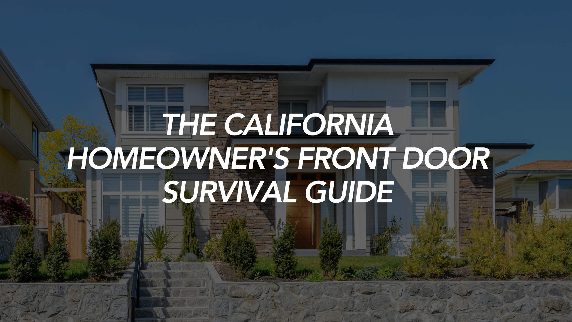 The California Homeowner’s Front Door Survival Guide